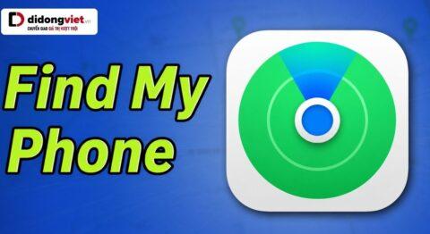 Tính năng Find My Phone là gì? Hướng dẫn cài đặt, tìm máy và kinh nghiệm kiểm tra máy cũ