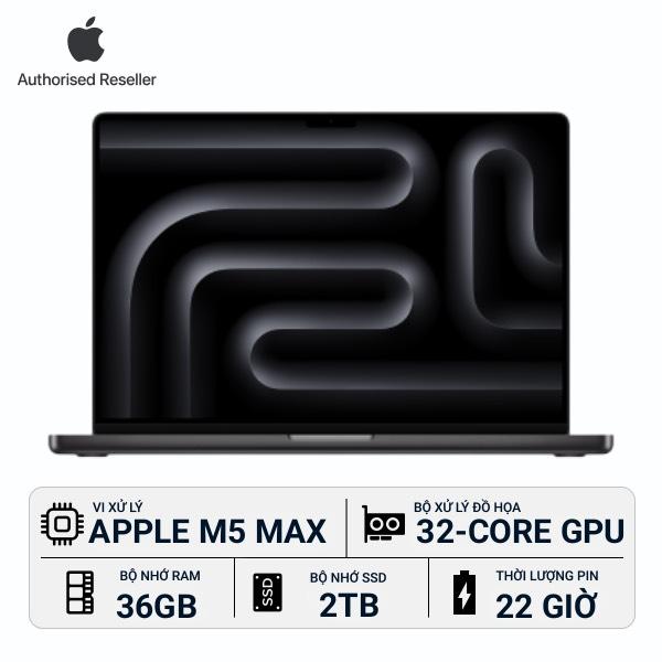 MacBook Pro 2026 16 inch M5 Max 18‑core CPU | 32‑core GPU 36GB/2TB Chính Hãng
