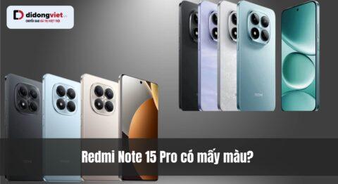 Xiaomi Redmi Note 15 Pro Có Mấy Màu? Đánh Giá Thực Tế Từng Phiên Bản