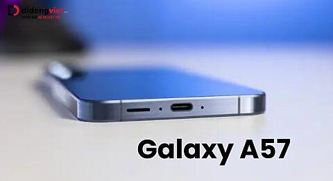 Galaxy A57 có pin 6000mAh? Tin đồn về thời lượng pin khủng