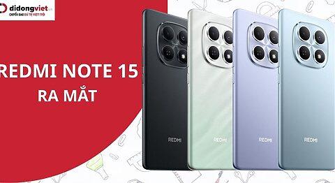 Redmi Note 15 ra mắt: Pin 6000mAh Và Màn Hình 3200 Nits