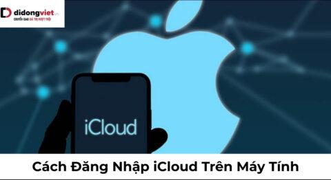 6 Cách Đăng Nhập iCloud Trên Máy Tính: Hướng Dẫn Chi Tiết 2026