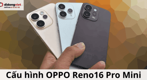 Đánh Giá Cấu Hình OPPO Reno16 Pro Mini: Sức Mạnh Khổng Lồ Trong Thân Máy 6.32 Inch