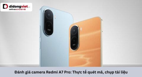 Đánh giá camera Redmi A7 Pro: Trải nghiệm thực tế khi chụp tài liệu, quét mã QR và gọi Zalo
