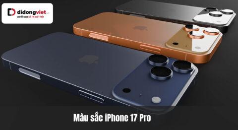 iPhone 17 Pro có mấy màu? So sánh đánh giá thực tế từ người dùng
