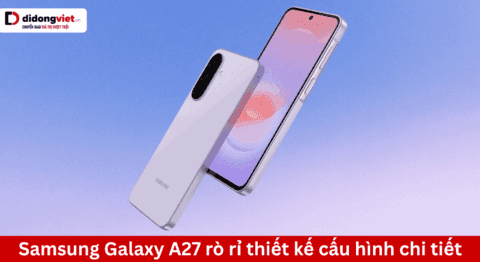 Samsung Galaxy A27: Lột xác thiết kế phẳng và sức mạnh từ Snapdragon 6 Gen 3