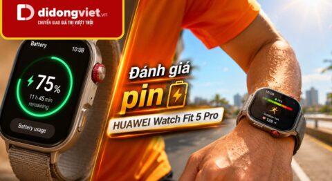 Đánh giá pin HUAWEI Watch Fit 5 Pro qua các kịch bản sử dụng thực tế