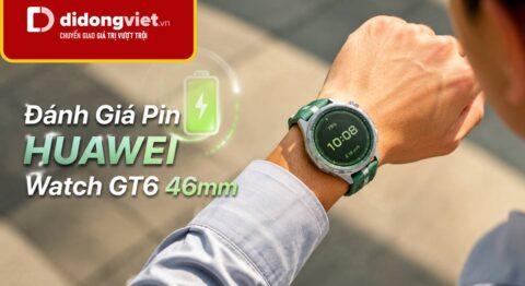 Đánh Giá Pin HUAWEI Watch GT 6 46mm Qua Nhu Cầu Sử Dụng Thực Tế