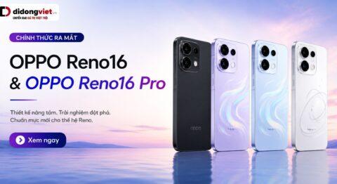 OPPO Reno16 và OPPO Reno16 Pro ra mắt: Bảng giá dự kiến