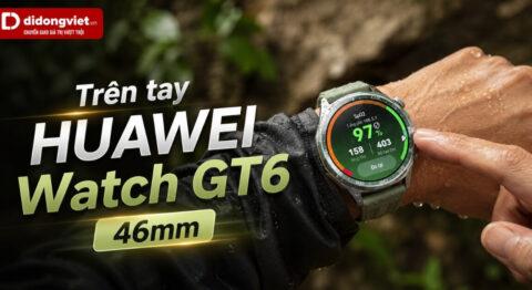 Trên tay HUAWEI Watch GT 6 46mm: Chiếc smartwatch đầm tay, pin dài nhưng có kén người dùng?