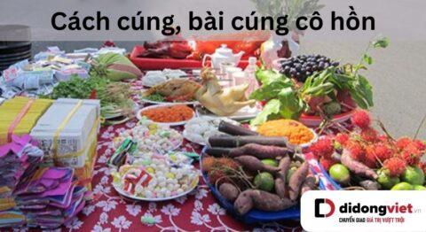 Chi tiết bài cúng và cách cúng cô hồn hàng tháng (cúng mùng 2 và 16 Âm lịch) và Rằm tháng 7