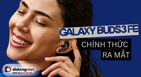 Galaxy Buds3 FE ra mắt với thiết kế Blade Design, nâng cấp ANC và pin 30 tiếng