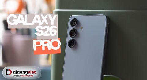Samsung Tái Cấu Trúc Galaxy S26 Series: Bản ‘Pro’ Lộ Diện, Tương Lai Nào Cho Dòng ‘Plus’?