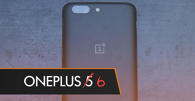 OnePlus 6 sẽ có màn hình 19:9, dùng chip Snapdragon 845