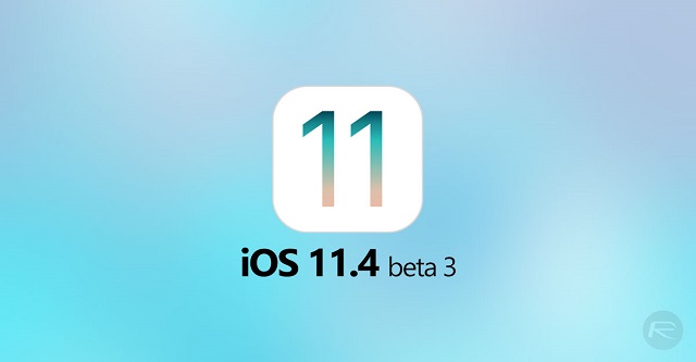 iOS 11.4 beta 3 được Apple cập nhật đến các nhà phát triển