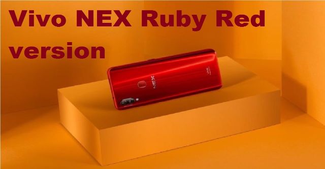 Vivo NEX S màu đỏ Ruby Red chính thức lên kệ tại Trung Quốc