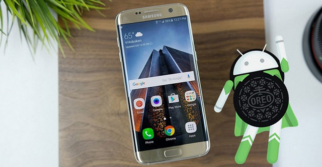 Galaxy S7, S7 Edge vẫn chưa hoàn tất việc cập nhật Android Oreo