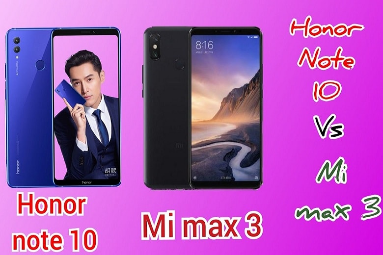 so-sanh-Honor-Note-10-vs-Xiaomi-Mi-Max-3-didongviet