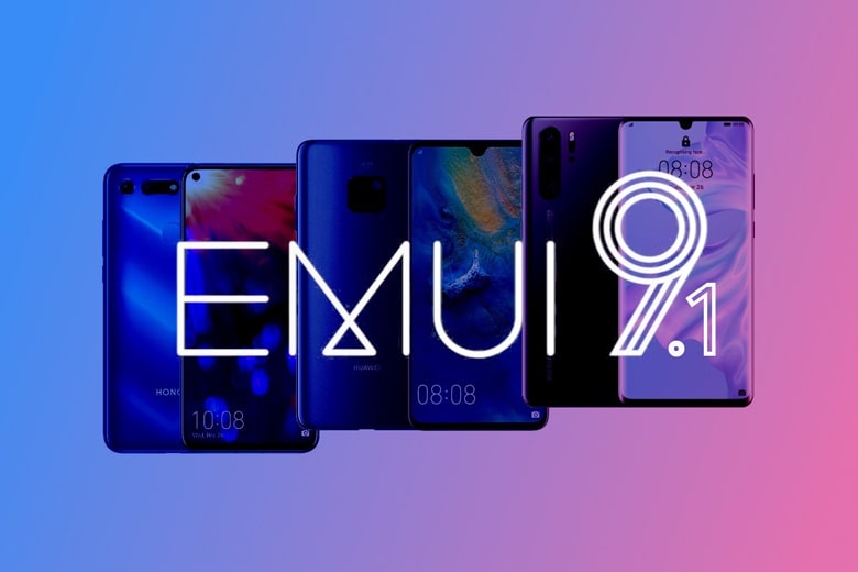 Có thêm 10 smartphone của Huawei chạy EMUI 9.1