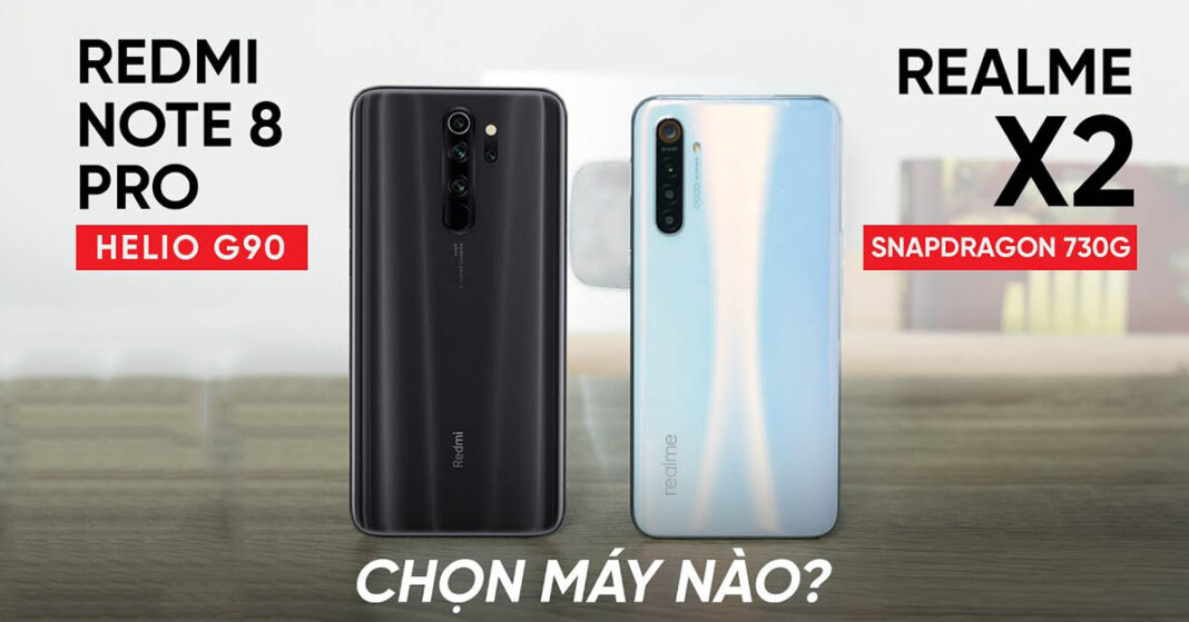 So sánh Realme X2 và Redmi Note 8 Pro