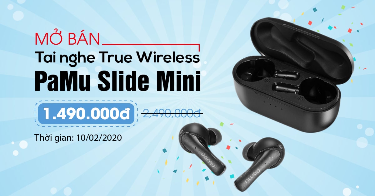 Mở bán Tai nghe True Wireless PaMu Slide Mini giá giảm thẳng 40%