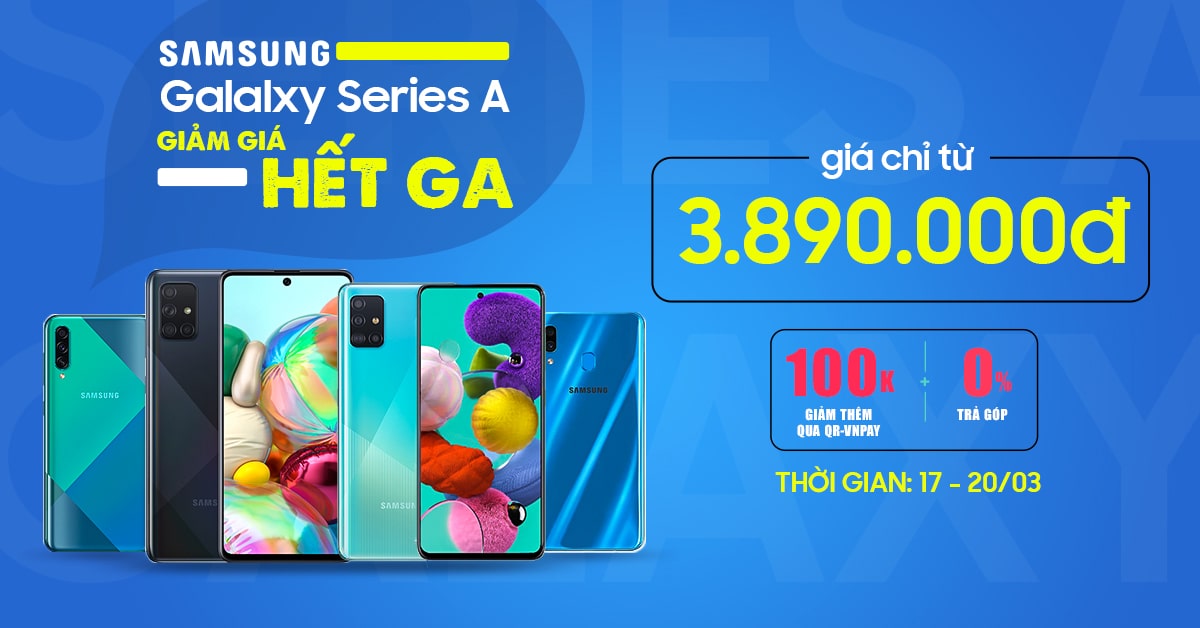 Samsung Series A, Giá giảm hết ga: Chỉ từ 3,8 triệu tại Di Động Việt