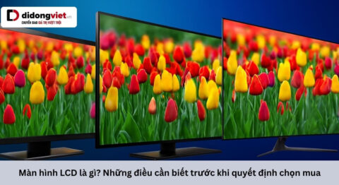 Màn hình LCD là gì