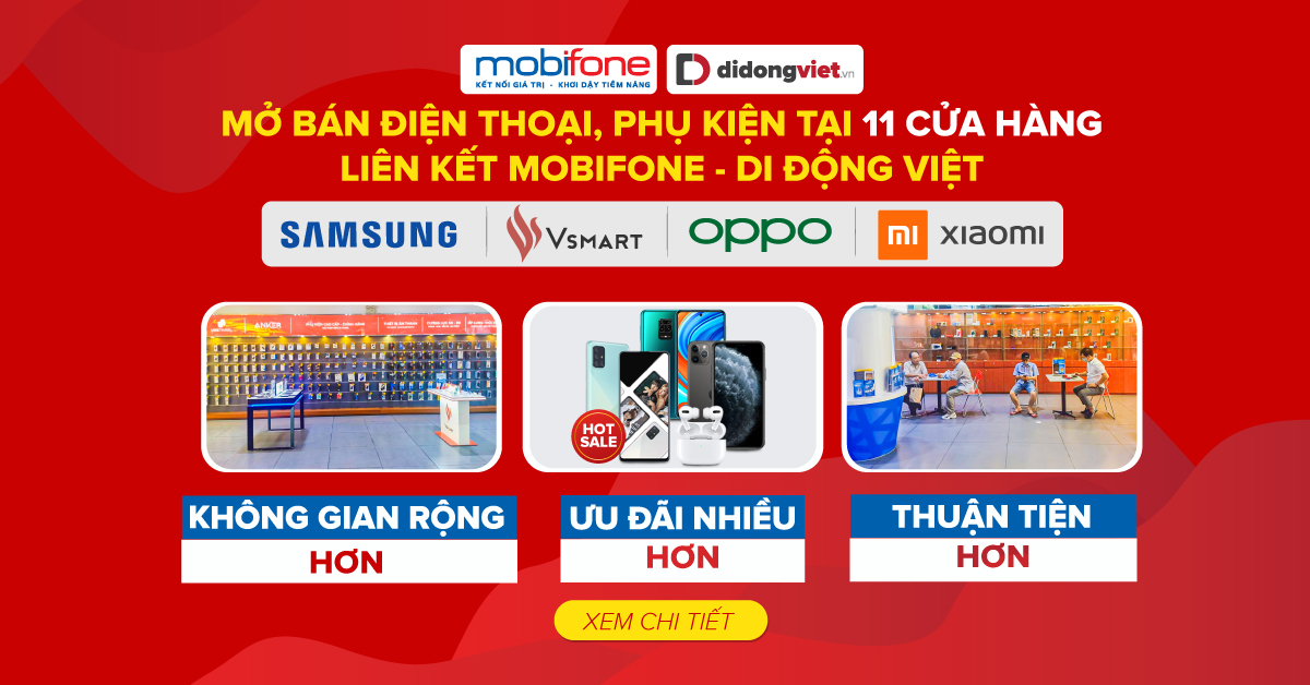 11 Cửa hàng liên kết Mobifone – Di Động Việt được khai trương mở bán trong tháng 6