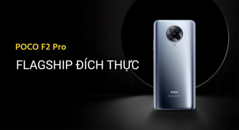 Sự nổi loạn khá nhẹ nhàng đến từ Poco F2 Pro và đàn em của nó Poco F2 Pro