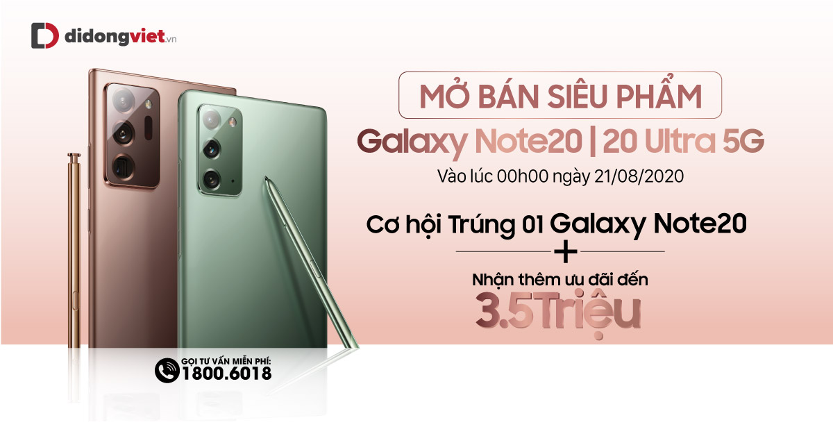 0h ngày 21/8, mở bán Samsung Galaxy Note20 | 20 Ultra, cơ hội mua Note20 giá 0Đ