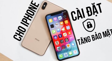Cài đặt bảo mật cho iPhone