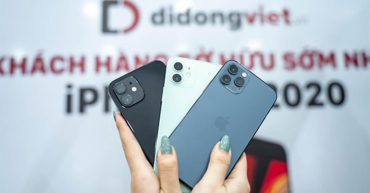 Đến trải nghiệm ngay iPhone 12 và iPhone 12 Pro tại Di Động Việt
