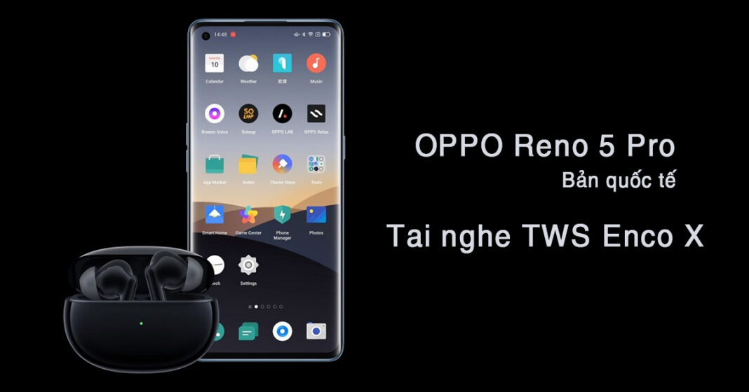 oppo-reno-5-pro-quoc-te-ra-mat-cung-tai-nghe-enco-x-didongviet