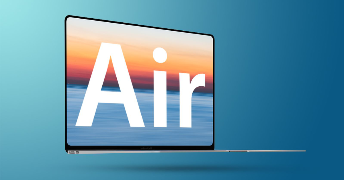 Macbook Air 2022 sẽ có kích thước viền mỏng hơn và nhẹ hơn