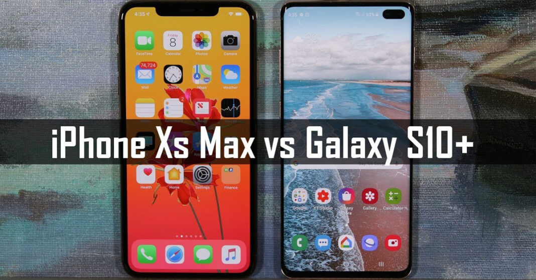 Galaxy S10 Plus với Xs Max