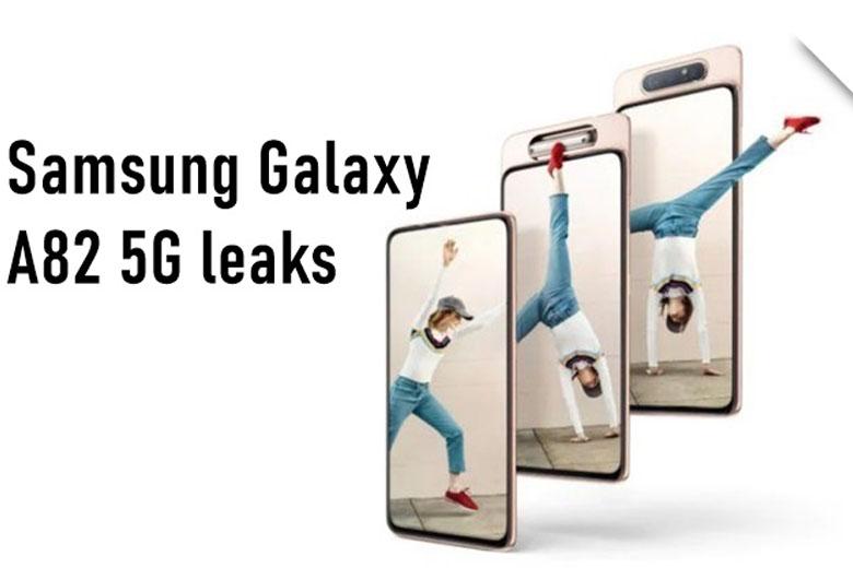 Galaxy A82 5G sẽ có thiết kế camera lật 