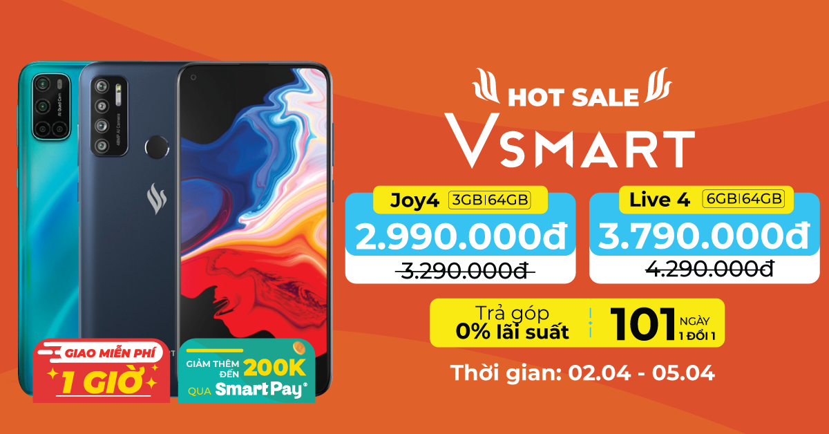 Hotsale Vsmart Joy 4 giá chỉ còn 2tr9 và Vsmart Live 4 giá chỉ 3tr7. Trả góp 0% lãi suất