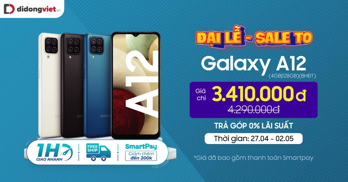 Đại Lễ Sale TO: Galaxy A12 (4GB|128GB) giá chỉ 3,4 triệu. Trả góp 0% lãi suất.