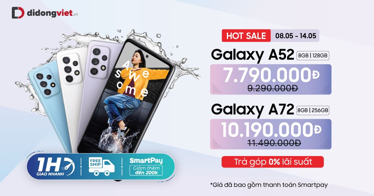 Hotsale Samsung Galaxy A52|A72 giá chỉ từ 7,7 triệu. Trả góp 0% lãi suất.
