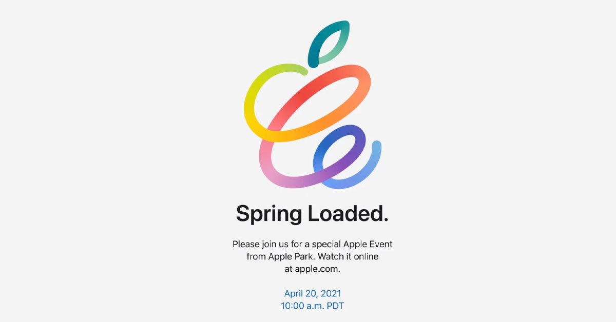Apple chính thức công bố sự kiện Spring Loaded vào ngày 20 tháng 4