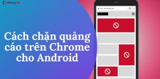 Cách chặn quảng cáo trên Android