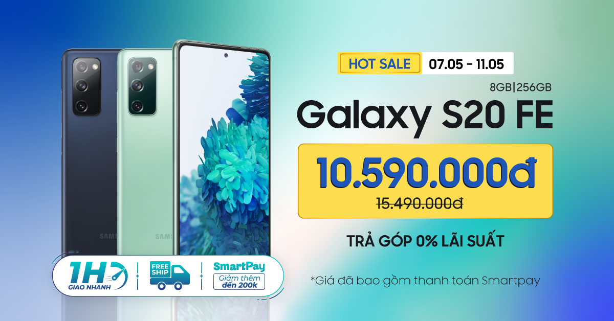 Hotsale Samsung Galaxy S20 FE giá chỉ từ 10,5 triệu. Trả góp 0% lãi suất.
