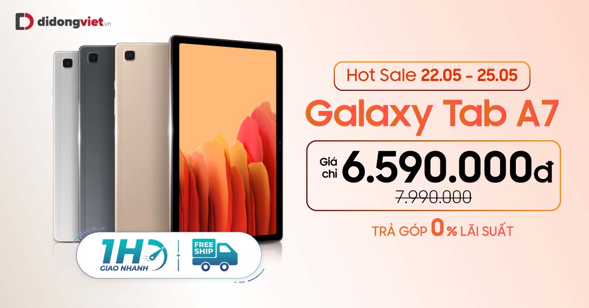 Hotsale Galaxy Tab A7 giá chỉ 6,5 triệu. Trả góp 0% lãi suất. Giao hàng miễn phí 1H