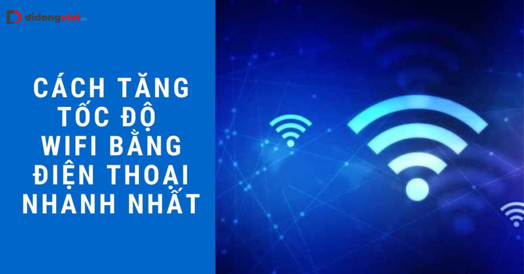 Tăng tốc độ WiFi