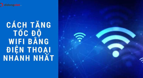 Tăng tốc độ WiFi