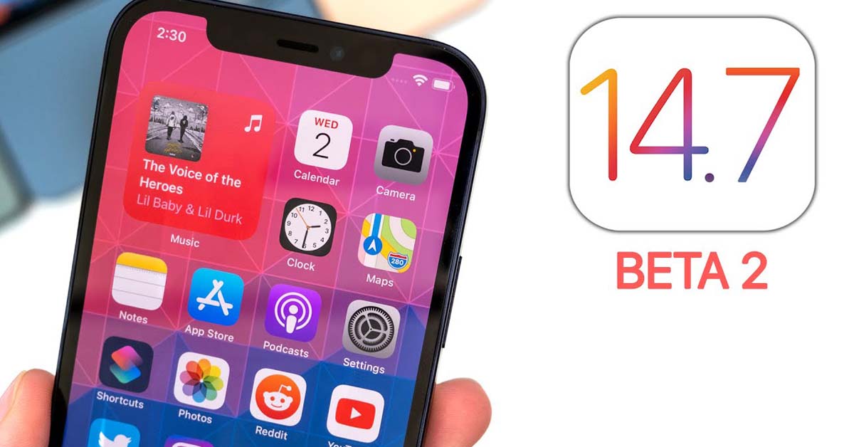 Hướng dẫn cập nhật iOS 14.7 Beta 2 để iPhone không còn bị tụt pin không phanh, thoải mái sử dụng cả ngày