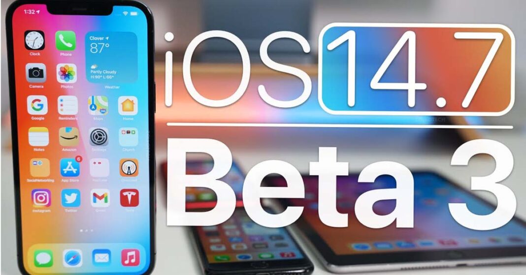 Cập nhật iOS 14.7 Beta 3