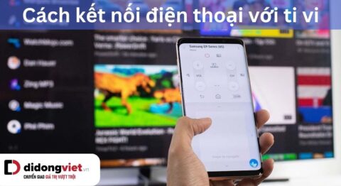 cách kết nối điện thoại với ti vi