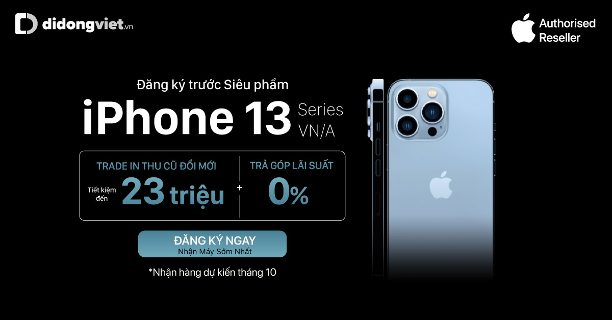 Trade-in thu cũ đổi mới iPhone 13 Series VN/A – Tiết kiệm đến 23 triệu tại Di Động Việt