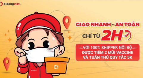 Di Động Việt nhận giao hàng tận nơi chỉ từ 2H với 100% Shipper đạt tiêu chuẩn An Toàn mùa dịch.